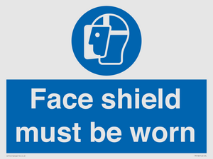 Face shield must be worn